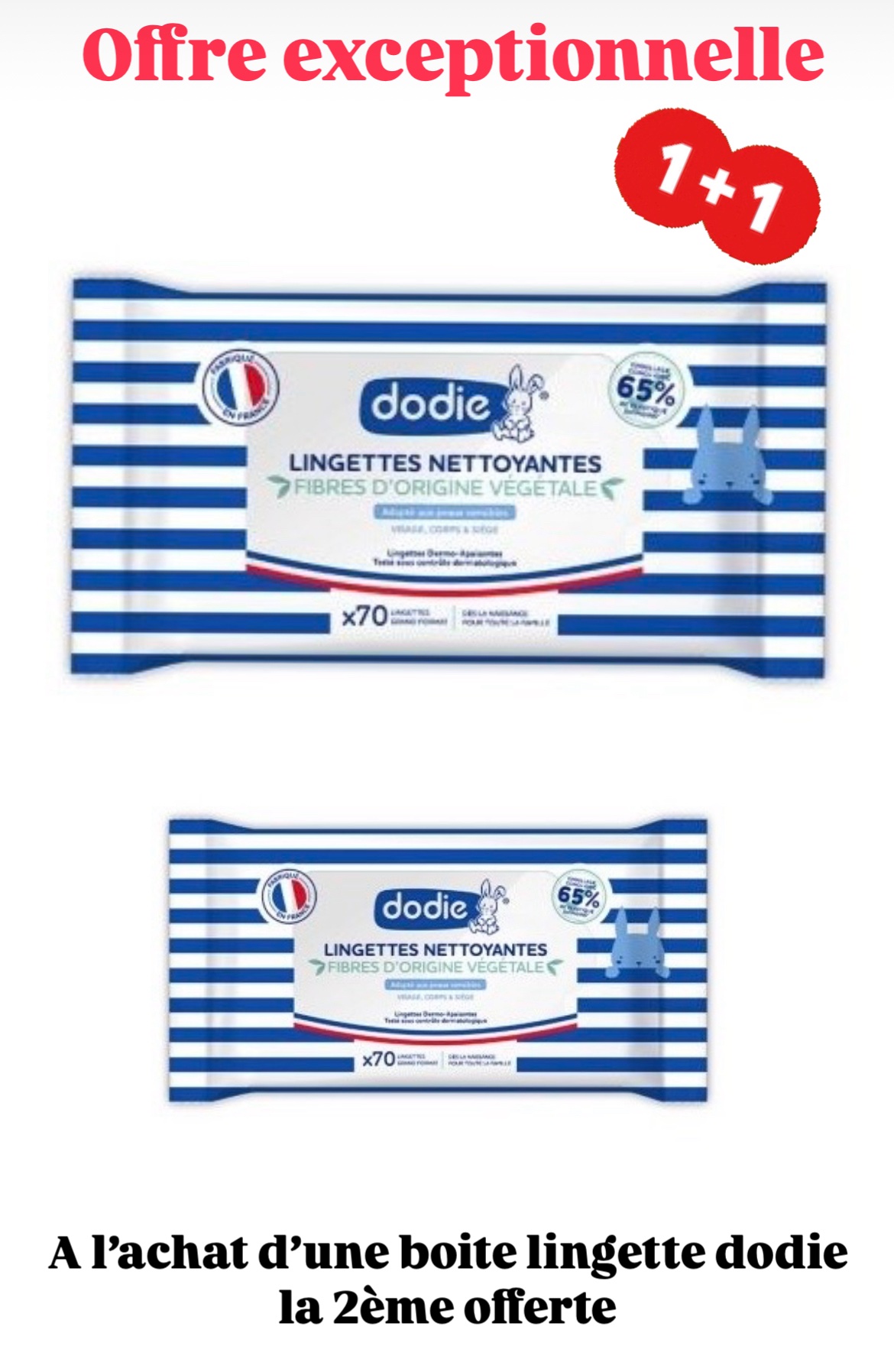 Offre exceptionnelle 1+1 dodie